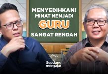 Menyedihkan! Minat Menjadi Guru, Sangat Rendah” | Podcast “Sepulang Mengajar”